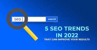 5 SEO Trends To Follow in 2022