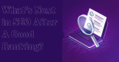 What’s Next in SEO After A Good Ranking?