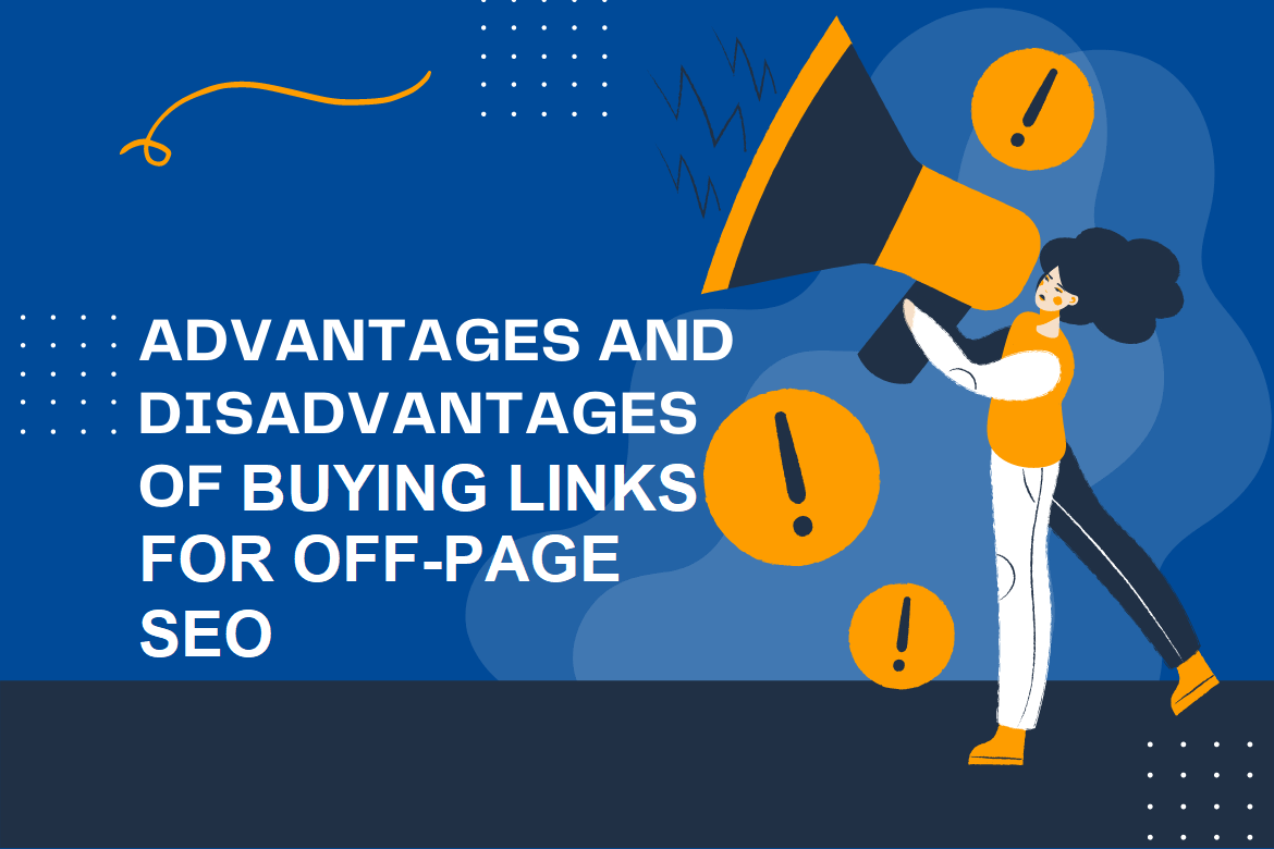 Advantages & Disadvantages of Buying links for off-page SEO
